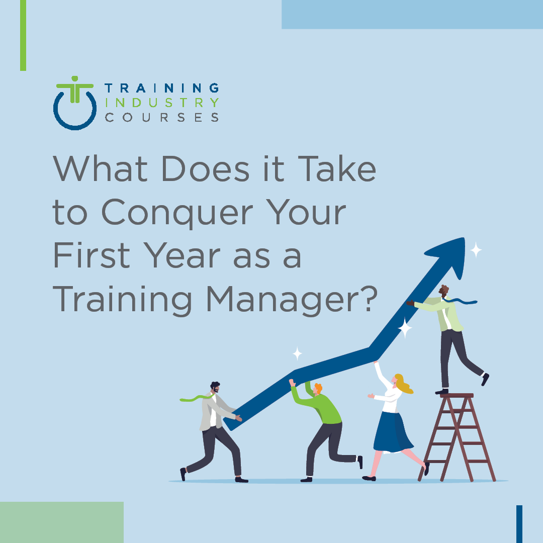 What does it take to conquer your first year as a training manager?