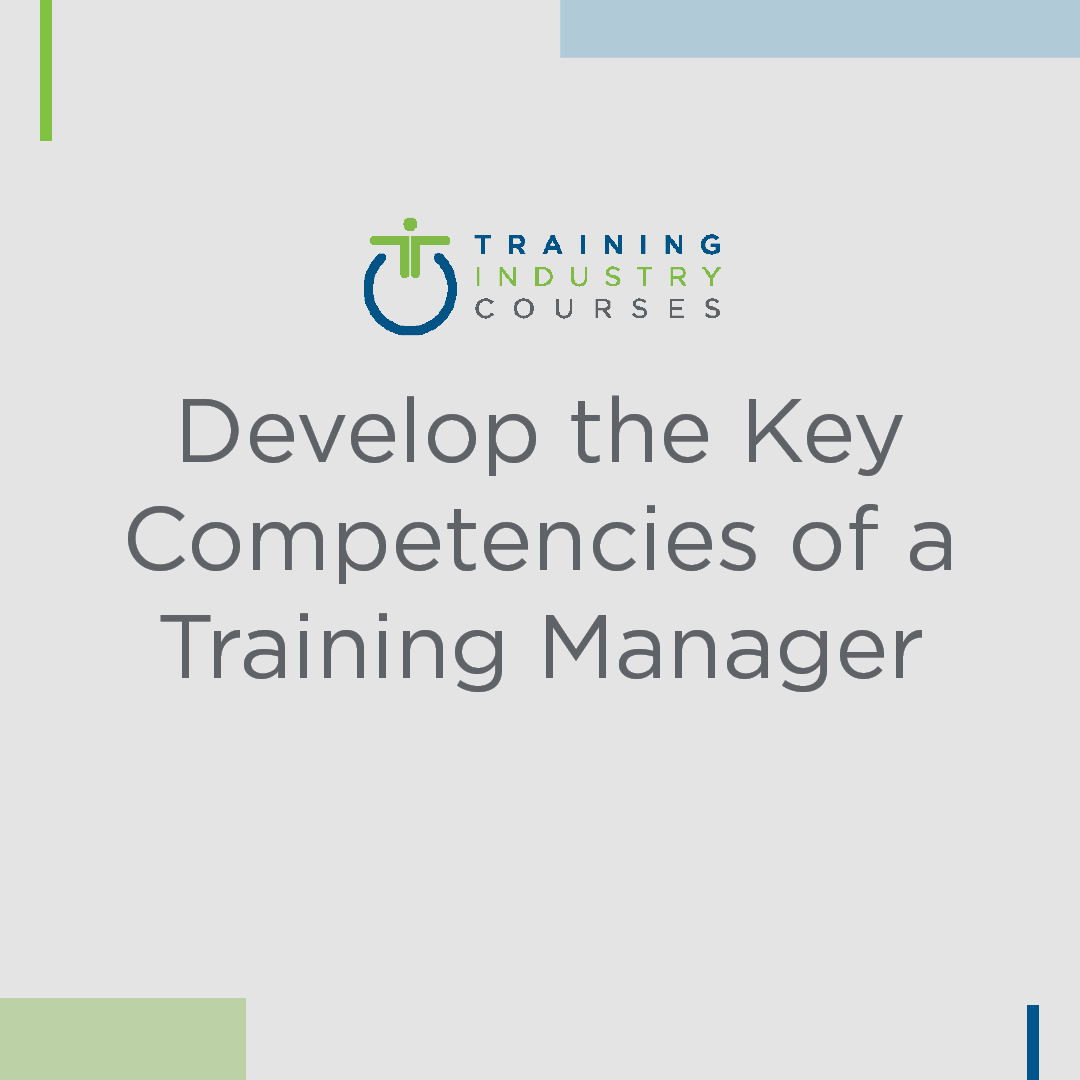 Develop the Key Competencies of a Training Manager