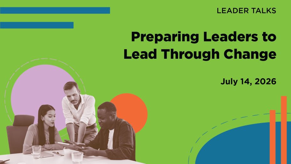 [Leader Talk] Preparing Leaders to Lead Through Change